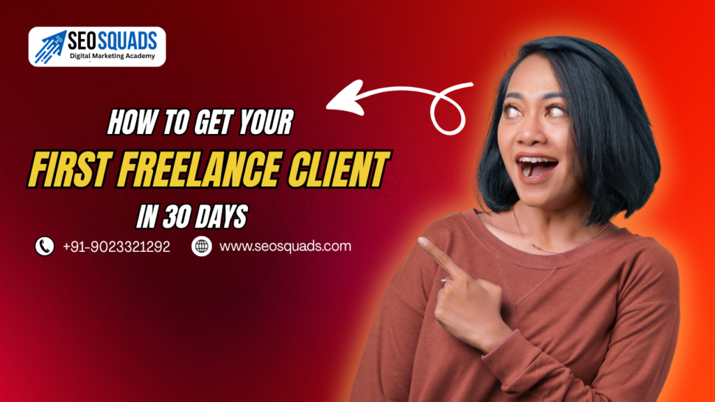 How to Get Your First Freelance Client in 30 Days