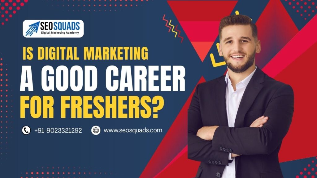 Is Digital Marketing a Good Career for Freshers